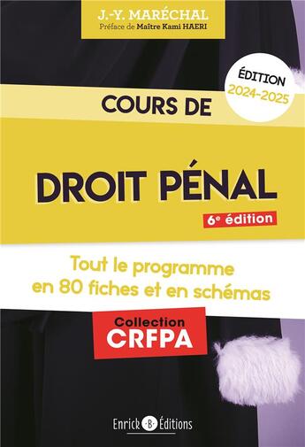 Couverture du livre « Cours de droit penal 2024-2025 - tout le programme en fiches et en schemas » de Jean-Yves Maréchal aux éditions Enrick B.