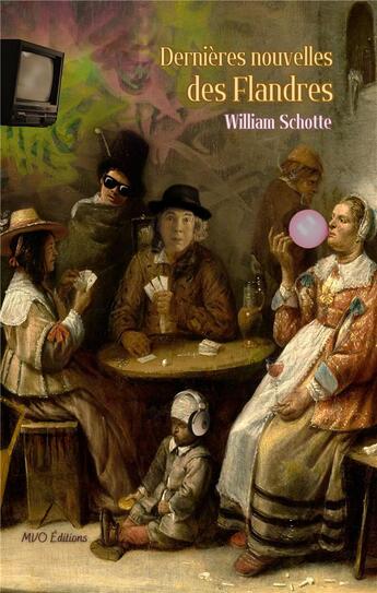 Couverture du livre « Dernières nouvelles des Flandres » de William Schotte aux éditions Mvo Editions