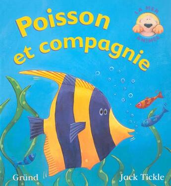 Couverture du livre « Poisson et compagnie » de Jack Tickle aux éditions Grund