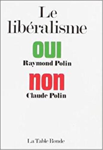 Couverture du livre « Le liberalisme - espoir ou peril » de Polin aux éditions Table Ronde