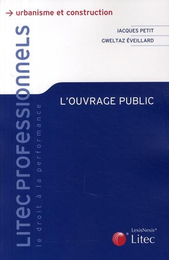 Couverture du livre « L'ouvrage public » de Jacques Petit aux éditions Lexisnexis