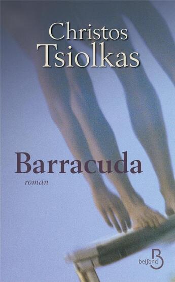 Couverture du livre « Barracuda » de Christos Tsiolkas aux éditions Belfond