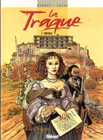 Couverture du livre « La traque Tome 1 ; Grignan » de F Lacaf et D Bardet aux éditions Glenat