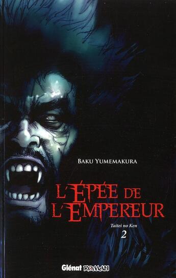 Couverture du livre « L'épée de l'empereur Tome 2 » de Baku Yumemakura aux éditions Glenat