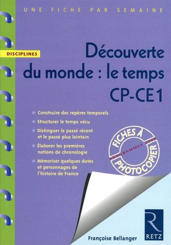 Couverture du livre « UNE FICHE PAR SEMAINE ; découverte du monde : le temps ; CP/CE1 ; fiches à photocopier » de Francoise Bellanger aux éditions Retz