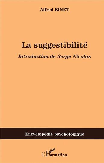 Couverture du livre « La suggestibilité » de Alfred Binet aux éditions L'harmattan