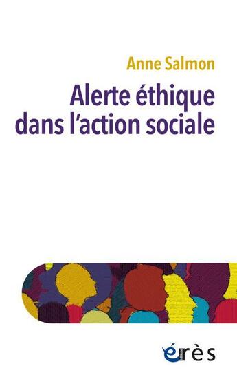 Couverture du livre « Alerte éthique dans l'action sociale » de Anne Salmon aux éditions Eres