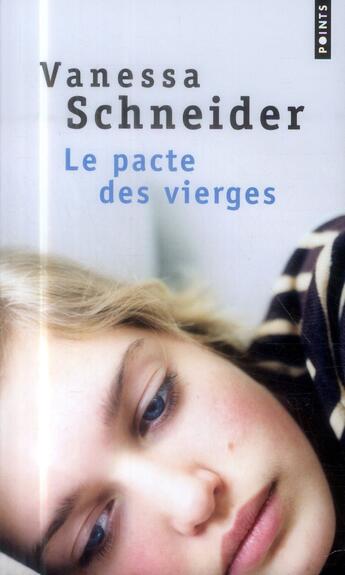 Couverture du livre « Le pacte des vierges » de Vanessa Schneider aux éditions Points