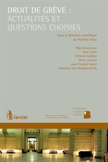 Couverture du livre « Droit de grève : actualités et questions choisies » de  aux éditions Larcier