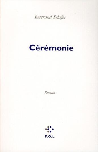 Couverture du livre « Cérémonie » de Schefer/Bertrand aux éditions P.o.l