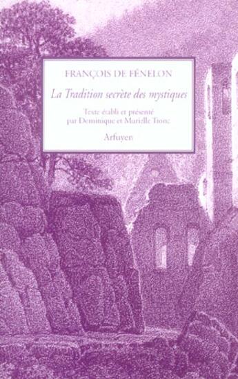 Couverture du livre « La tradition secrete des mystiques - le gnostique de clement d'alexandrie » de François De Fénelon aux éditions Arfuyen