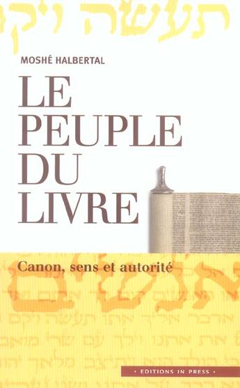 Couverture du livre « Peuple du livre (le) canon, sens et autorite » de Moshe Halbertal aux éditions In Press