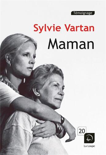 Couverture du livre « Maman » de Sylvie Vartan aux éditions Editions De La Loupe