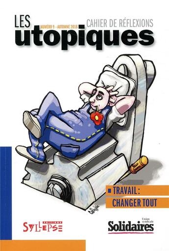 Couverture du livre « Travail: changer tout! » de Eric Beynel aux éditions Syllepse