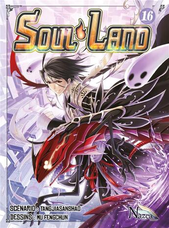 Couverture du livre « Soul land Tome 16 » de Jia San Shao Tang et Feng Chun Mu aux éditions Nazca