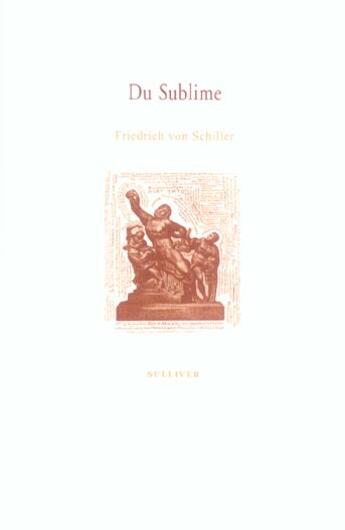 Couverture du livre « Du Sublime » de Friedrich Schiller aux éditions Sulliver