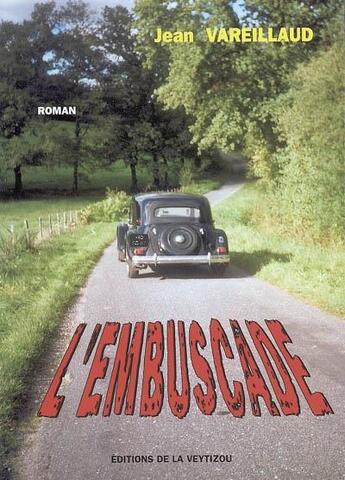 Couverture du livre « L'embuscade » de Jean Vareillaud aux éditions La Veytizou