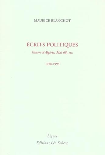 Couverture du livre « Ecrits politiques (1958-1993) » de Maurice Blanchot aux éditions Leo Scheer