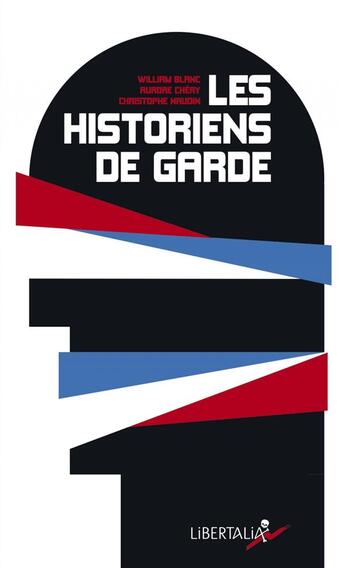 Couverture du livre « Les historiens de garde » de  aux éditions Libertalia