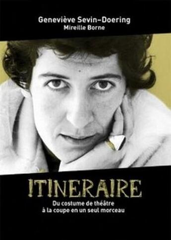 Couverture du livre « Itinéraire, du costume de théâtre à la coupe en un seul morceau » de G Sevin Doering aux éditions Editions Du Jongleur