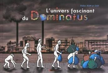 Couverture du livre « L'univers fascinant du dominatus » de Zad et Didier Jean aux éditions Utopique