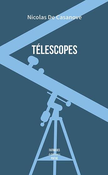 Couverture du livre « Télescopes » de Nicolas De Casanove aux éditions Fatrasies