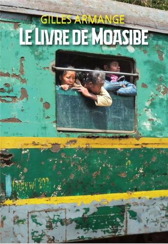 Couverture du livre « Le Livre de Moasibe » de Gilles Armange aux éditions Gilles Armange