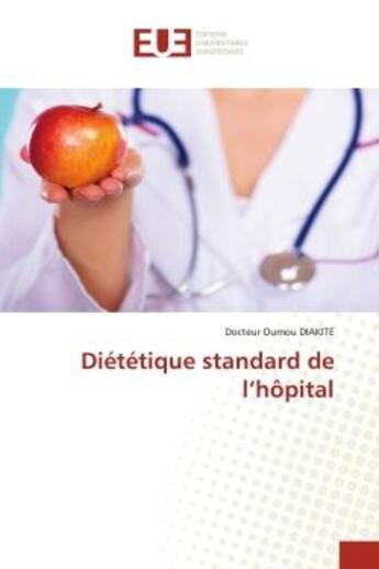 Couverture du livre « Dietetique standard de l'hopital » de Diakite Oumou aux éditions Editions Universitaires Europeennes