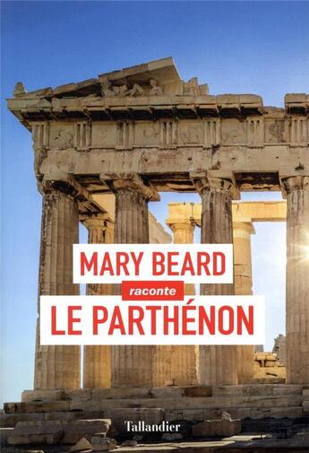 Couverture du livre « Le Parthénon » de Mary Beard aux éditions Tallandier