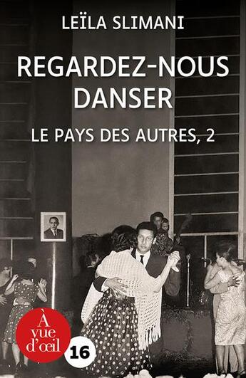 Couverture du livre « Regardez-nous danser : le pays des autres 2 » de Leila Slimani aux éditions A Vue D'oeil