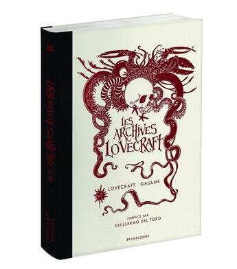 Couverture du livre « Les archives Lovecraft » de Howard Phillips Lovecraft et Armel Gaulme aux éditions Bragelonne