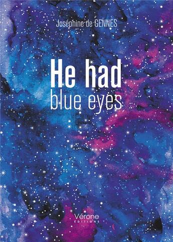 Couverture du livre « He had blue eyes » de Josephine De Gennes aux éditions Verone