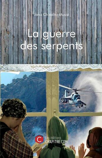 Couverture du livre « La guerre des serpents » de Jana Chisalita-Musat aux éditions Chapitre.com