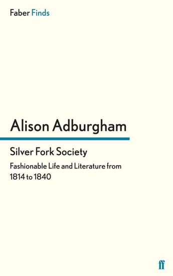 Couverture du livre « Silver Fork Society » de Adburgham Alison aux éditions Faber And Faber Digital