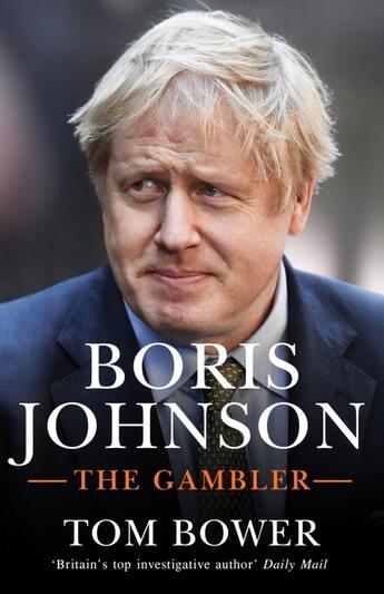 Couverture du livre « GAMBLER -THE- - BORIS JOHNSON BIOGRAPHY » de Tom Bower aux éditions Wh Allen