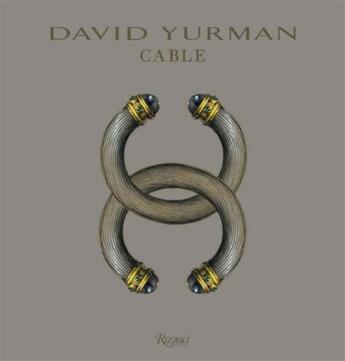 Couverture du livre « David Yurman ; cable » de  aux éditions Rizzoli