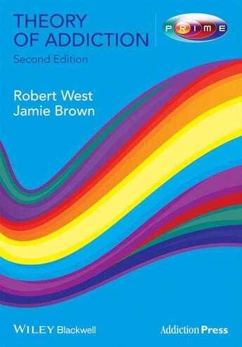 Couverture du livre « Theory of Addiction » de Robert West et Jamie Brown aux éditions Wiley-blackwell