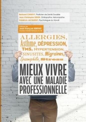 Couverture du livre « Mieux vivre avec une maladie professionnelle » de Bertrand Canavy aux éditions Lulu