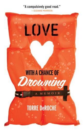 Couverture du livre « Love with a Chance of Drowning » de Deroche Torre aux éditions Hyperion