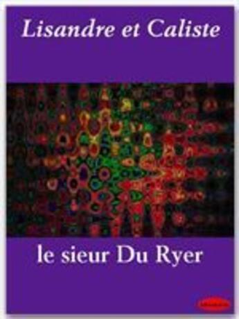 Couverture du livre « Lisandre et Caliste » de Pierre Du Ryer aux éditions Ebookslib