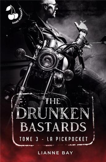 Couverture du livre « The Drunken Bastards : Tome 3 - La Pickpocket » de Lianne Bay aux éditions Cherry Publishiing