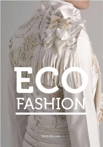 Couverture du livre « Eco fashion » de Brown Sass aux éditions Laurence King