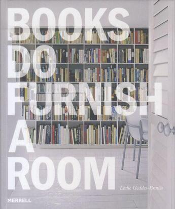 Couverture du livre « Books do furnish a room » de Leslie Geddes-Brown aux éditions Merrell