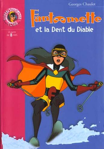 Couverture du livre « Fantômette et la dent du diable » de Georges Chaulet aux éditions Le Livre De Poche Jeunesse