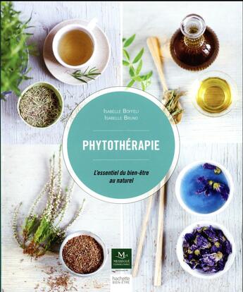 Couverture du livre « Phytothérapie Mességué » de Isabelle Bruno et Isabelle Boffelli aux éditions Hachette Pratique