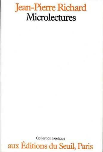 Couverture du livre « POETIQUE ; microlectures » de Jean-Pierre Richard aux éditions Seuil