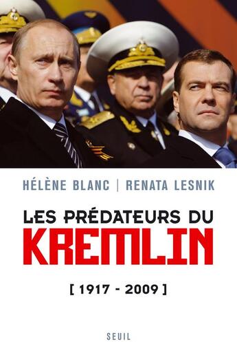 Couverture du livre « Les prédateurs du Kremlin (1917-2009) » de Blanc/Lesnik aux éditions Seuil