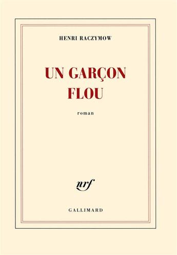 Couverture du livre « Un garçon flou » de Henri Raczymow aux éditions Gallimard