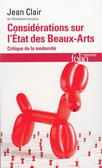 Couverture du livre « Considérations sur l'état des beaux-arts ; critique de la modernité » de Jean Clair aux éditions Folio