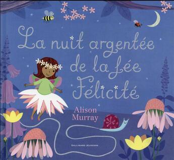 Couverture du livre « La nuit argentee de la fee felicite » de Alison Murray aux éditions Gallimard-jeunesse